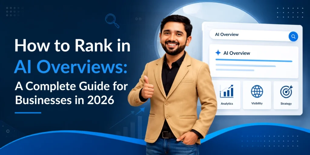 How to Rank in AI Overviews: A Complete Guide for Businesses in 2026